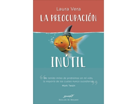 Livro LA PREOCUPACIÓN INÚTIL de Laura Vera Patier