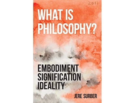 Livro What Is Philosophy Embodiment Signification Ideality Anamnesis de Jere Surber (Inglês)