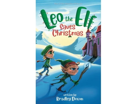 Livro Leo the Elf Saves Christmas de Bradley Doxon (Inglês)