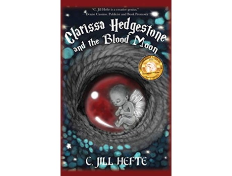 Livro Clarissa Hedgestone and the Blood Moon Clarissa Hedgestone Chronicle de C Jill Hefte (Inglês)