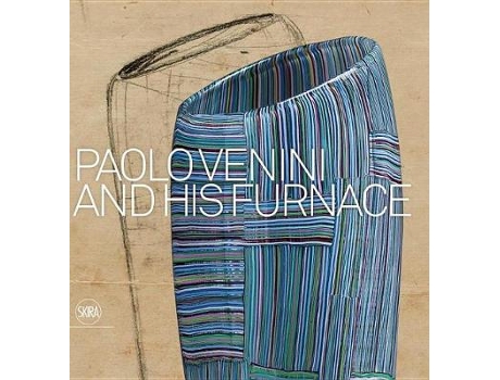 Livro Paolo Venini and His Furnace de Carla Sonego (Inglês - Capa Dura)