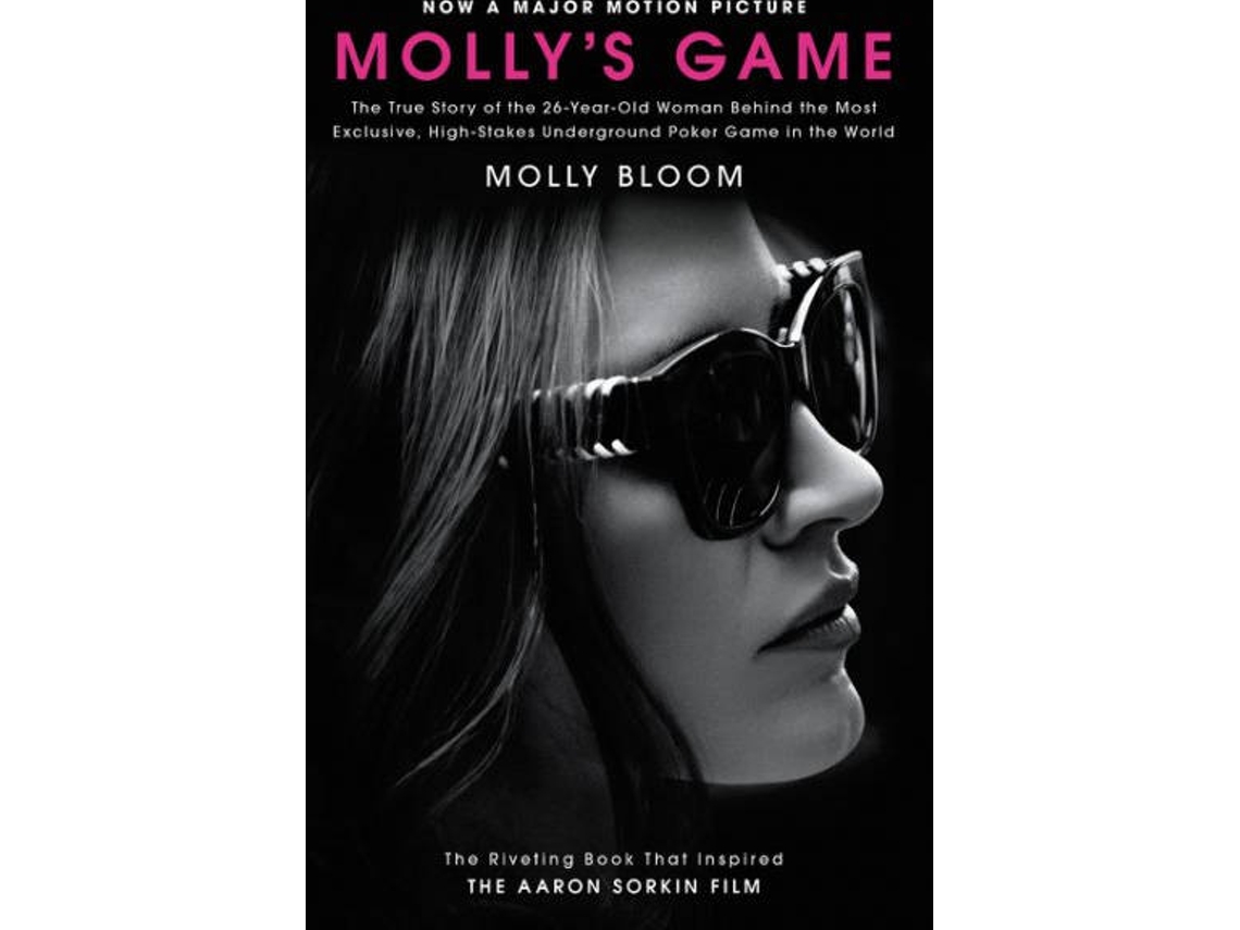 Livro Mollys Game Movie Tie-in The True Story of the 26-Year-Old Woman Behind the Most Exclusive, High-Stakes Underground Poker Game in the World de Molly Bloom (Inglês)