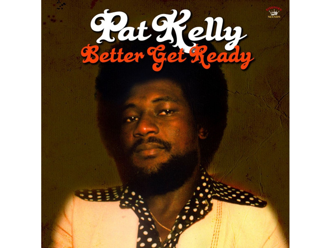 Vinil Pat Kelly - Better Get Ready