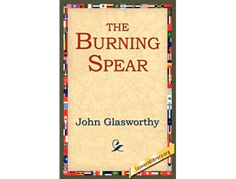 Livro The Burning Spear De John Glasworthy (inglês)