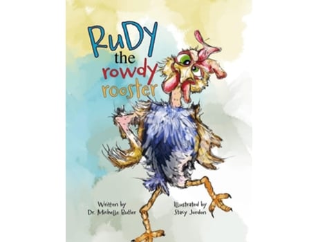 Livro Rudy the Rowdy Rooster de Dr Michelle Butler (Inglês)