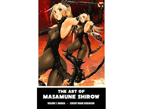 Livro The Art Of Masamune Shirow Volume 1 Manga De Jeremy Mark Robinson (inglês - Capa Dura)