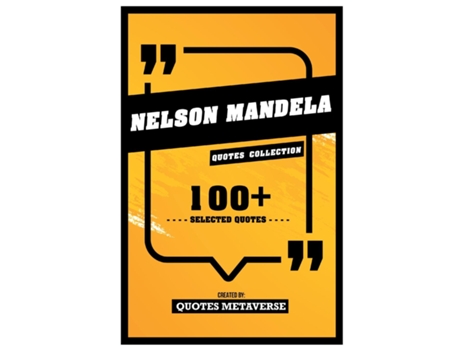 Livro Nelson Mandela - Quotes Collection - 100 Selected Quotes de Quotes Metaverse (Inglês)
