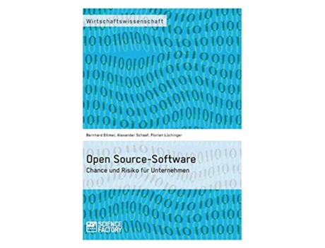 Livro Open SourceSoftware Chance und Risiko für Unternehmen German Edition de Florian Lüchinger, Bernhard Ellmer et al. (Alemão)