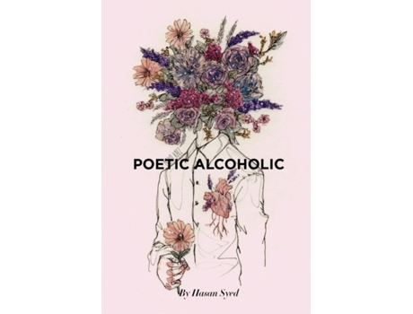 Livro Poetic Alcoholic Hasan J Syed (Inglês)
