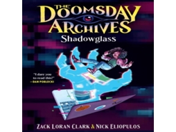 Livro Doomsday Archives Shadowglass de Nick Eliopulos (Inglês)