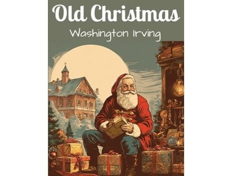 Livro Old Christmas de Washington Irving (Inglês)
