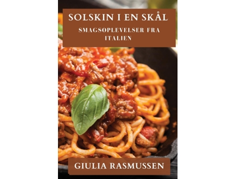 Livro Solskin i en Skål Smagsoplevelser fra Italien de Giulia Rasmussen (Inglês)