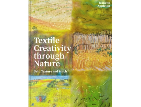 Livro Textile Creativity Through Nature de Jeanette Appleton (Inglês)