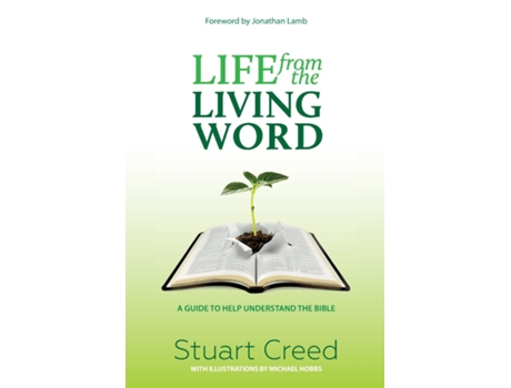 Livro Life from the Living Word A guide to help understand the Bible de Stuart Creed (Inglês)