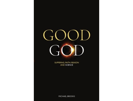 Livro Good God Suffering, faith, reason and science de Michael Brooks (Inglês)