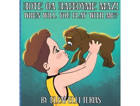 Livro When Will You Play With Me? ??te ?a pa????µe µa?? de Eleni Elefterias (Inglês)