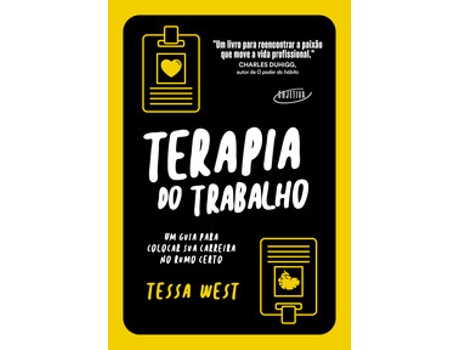 Livro Terapia Do Trabalho - Um Guia Para Colocar Sua Carreira No Rumo Certo De Tessa West (português Do Brasil)
