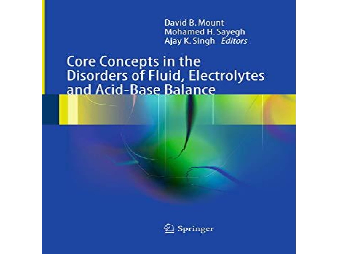Livro Core Concepts in the Disorders of Fluid Electrolytes and Acid-Base Balance de Springer Nature BV (Inglês)