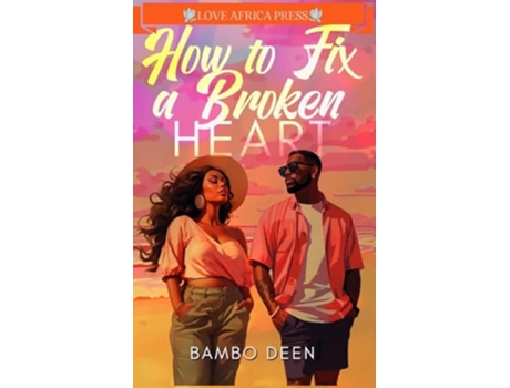 Livro How To Fix A Broken Heart de Bambo Deen (Inglês)