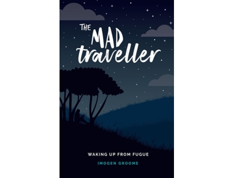 Livro The Mad Traveller Waking Up from Fugue de Imogen Groome (Inglês)