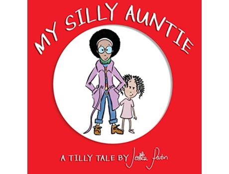 Livro My Silly Auntie Tilly Tales de Jessica Parkin (Inglês)