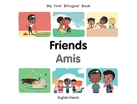 Livro My First Bilingual Book–Friends de Patricia Billings (Francês - Capa Dura)