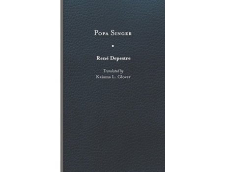 Livro Popa Singer de René Depestre (Inglês - Capa Dura)
