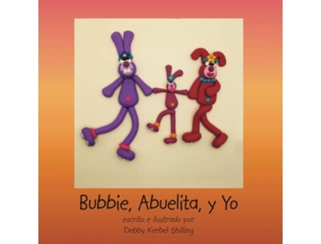 Livro Bubbie, Abuelita, Y Yo De Debby Kerbel Shilling (espanhol)