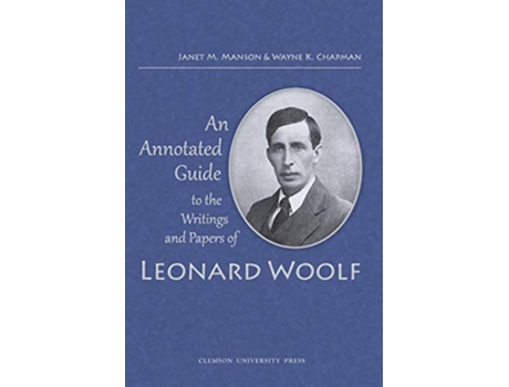 Livro Annotated Guide to the Writings and Papers of Leonard Woolf Third Revised de Janet M Manson e Wayne K Chapman (Inglês)