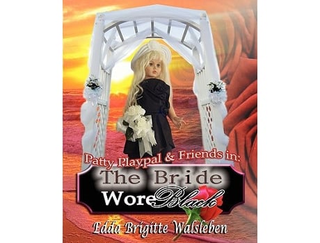 Livro Patty Playpal Friends in The Bride Wore Black de Edda Brigitte Walsleben (Inglês)