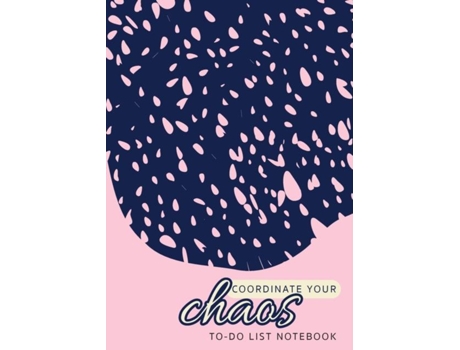Livro Coordinate Your Chaos To-Do List Notebook 120 Pages Lined Undated To-Do List Organizer with Priority Lists de Blank Classic (Inglês)