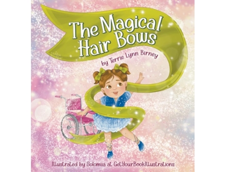 Livro The Magical Hair Bows de Terrie Lynn Birney (Inglês - Capa Dura)