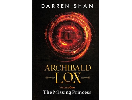 Livro Archibald Lox Volume 1 The Missing Princess De Darren Shan (inglês)
