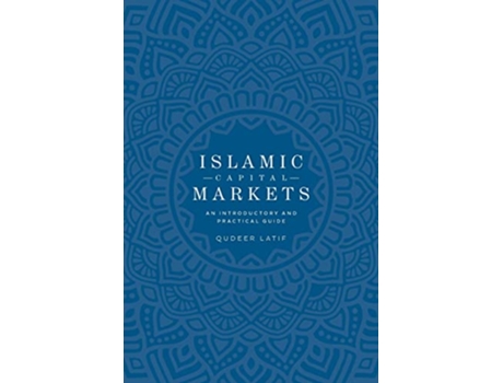 Livro Islamic Capital Markets An Introductory and Practical Guide de Qudeer Latif (Inglês)