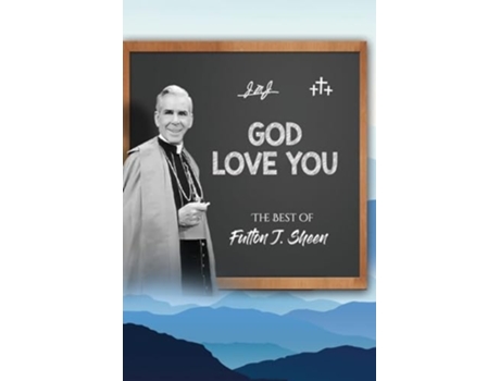 Livro God Love You The Best of Fulton J. Sheen de Fulton J Sheen e Allan J Smith (Inglês)