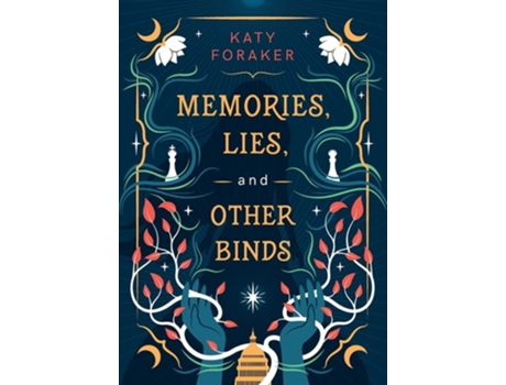 Livro Memories, Lies, And Other Binds De Katy Foraker (inglês - Capa Dura)