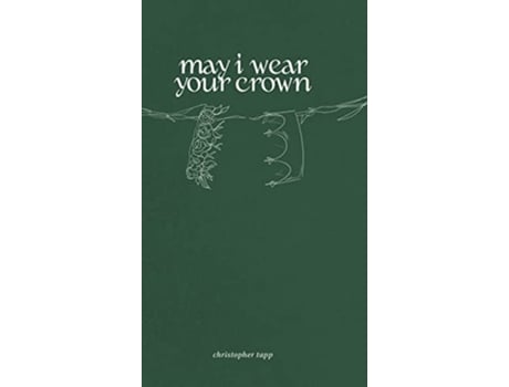 Livro may i wear your crown de Christopher Tapp (Inglês - Capa Dura)