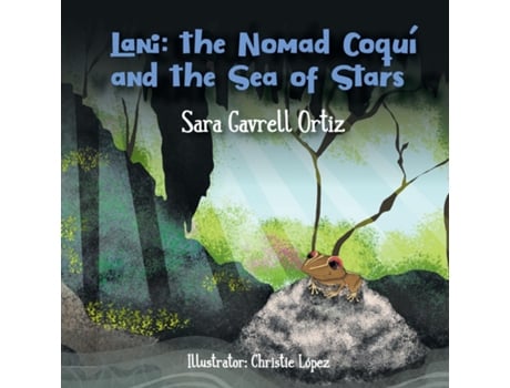 Livro Lani The Nomad Coquí and the Sea of Stars de Sara Gavrell Ortiz (Inglês)