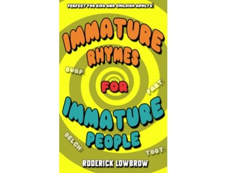 Livro Immature Rhymes for Immature People de Roderick Lowbrow (Inglês)