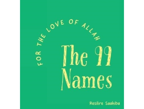 Livro For the Love of Allah - The 99 Names Resilire Saahiba (Inglês)