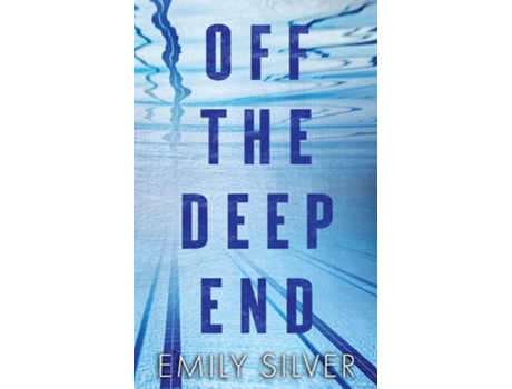 Livro Off The Deep End de Emily Silver (Inglês)