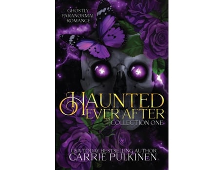 Livro Haunted Ever After Collection One Ghostly Paranormal Romance Books 1 - 3 de Carrie Pulkinen (Inglês)