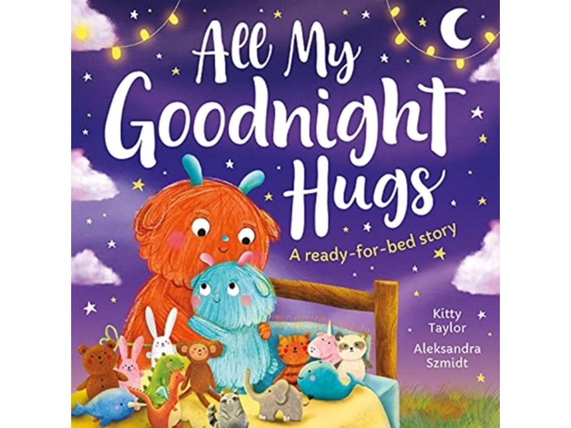 Livro All My Goodnight Hugs - A ready-for-bed story de Kitty Taylor (Inglês)