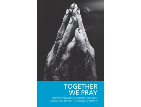 Livro Together We Pray: Pray Now Prayers, Devotions, Blessings and Reflections on 'The Sound of Prayer' Hugh Hillyard-Parker (Inglês)