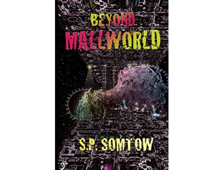 Livro Beyond Mallworld The Definitive Mallworld Collection — with a brand new neverpublished Mallworld story de Sp Somtow (Inglês)