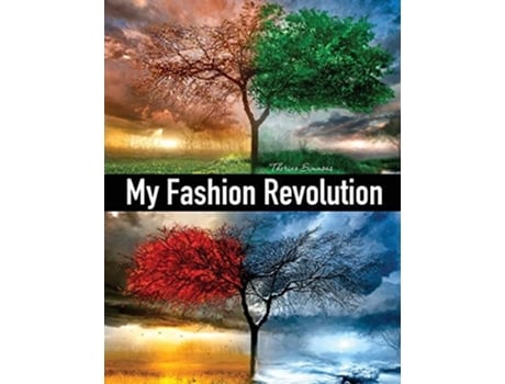 Livro My Fashion Revolution A Personal Guide To Finding Your Style Or Your Fashion Dna. De Therina Simmons (inglês)