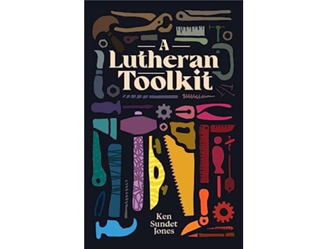Livro A Lutheran Toolkit de Ken Sundet Jones (Inglês)