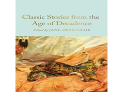 Livro Classic Stories from the Age of Decadence de Macmillan Publishers Int Ltd - MDL (Inglês)
