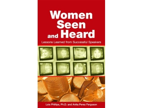 Livro Women Seen and Heard Lessons Learned from Successful Speakers de Lois Phillips Anita Perez Ferguson (Inglês)