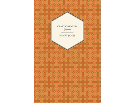 Livro Crapy Cornelia 1909 de Henry James (Inglês)